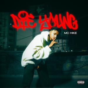 DIE YOUNG (Explicit)