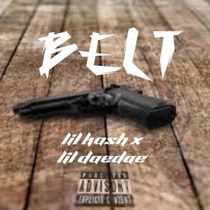 Belt (feat. Lil kash) (Explicit)