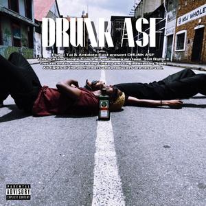 Drunk Asf (Explicit)