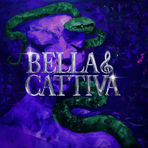 BELLA & CATTIVA (Explicit)