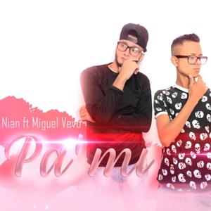 Pa mi (feat. Miguel vevo)