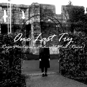 One Last Try (feat. Raya) (Midnight Man Remix|Explicit)