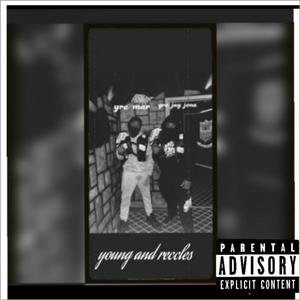 Young And Reccless (Explicit)