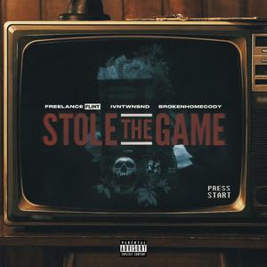 Stole the Game (feat. Ivntwnsnd & Brokenhomecody) (Explicit)