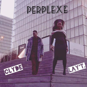 PERPLEXE (feat. CLYDE)