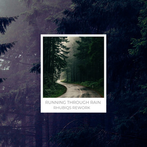 Running Through Rain (Rework)