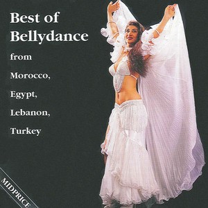 MOROCCO / EGYPT / LEBANON / TURKEY Best of Bellydance