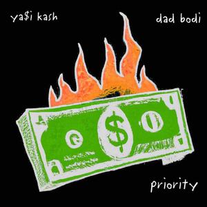 Priority (feat. Dad Bodi) (Explicit)