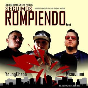 Seguimos Rompiendo (feat. Parce-o Colombian Snow, Young Chapa & Misoulinni) [Explicit]