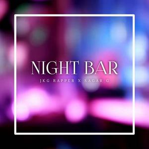 Night Bar (feat. Sagar G)