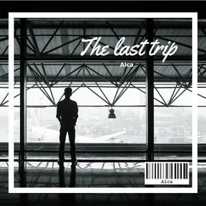 The last trip