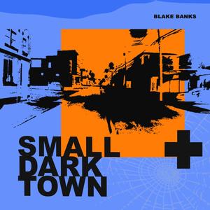 Small Dark Town (Explicit)