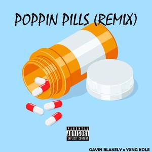 poppin' pills (Yxng Kole, Gavin Blakely Remix)