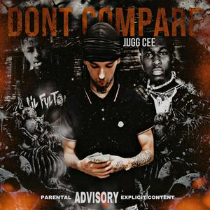 Don't Compare (Explicit)