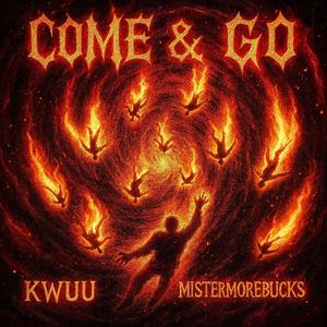 Come & Go (feat. Mistermorebucks) (Explicit)