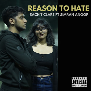 Sachit Clare - Reason to Hate (Explicit)