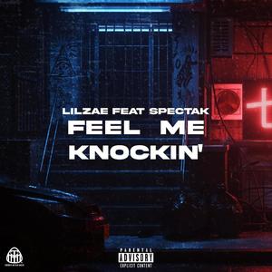 Feel Me Knockin' (feat. Spectak) [Explicit]