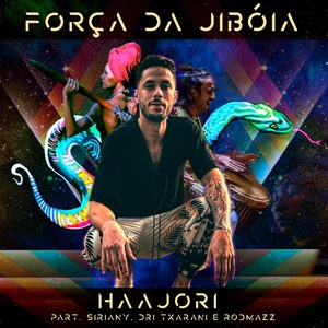 Força da Jiboia (feat. Dri Txarani, Rodmazz & Siriany)