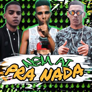 Nem Ai pra Nada (Explicit)
