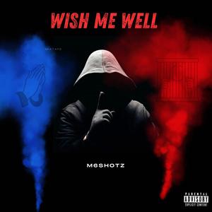 Wish Me Well (Explicit)