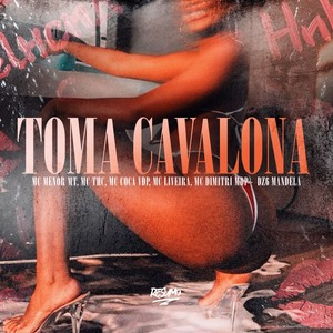TOMA CAVALONA (Explicit)