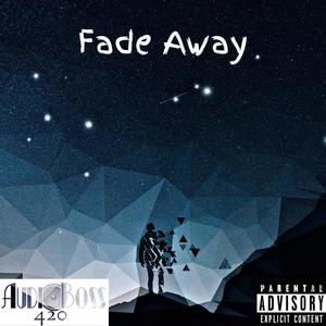 Fade Away (Explicit)