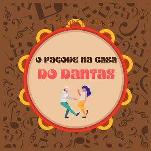 O PAGODE NA CASA DO DANTAS