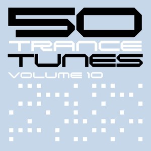 50 Trance Tunes, Vol. 10