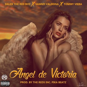 Angel de Victoria (feat. Sammy Caldona & Tommy Viera) [Explicit]