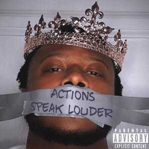 Actions Speak Louder (Explicit)