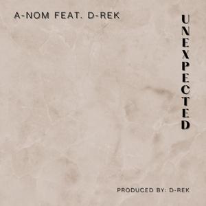 Unexpected (feat. A-Nom) [Explicit]