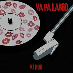 VA PA LARGO (feat. tkis!) (Explicit)