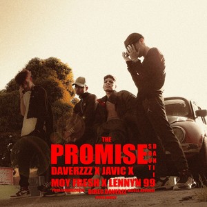 The promise (feat. DaverZzz, Javic, Moy fresh & Lennyn 99)