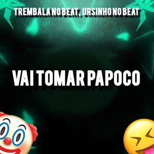 Vai Tomar Papoco
