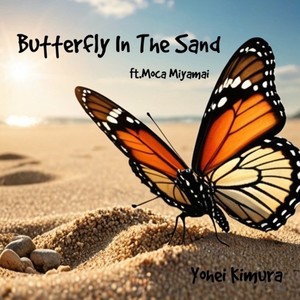 Butterfly In The Sand (feat. 宮舞モカ)