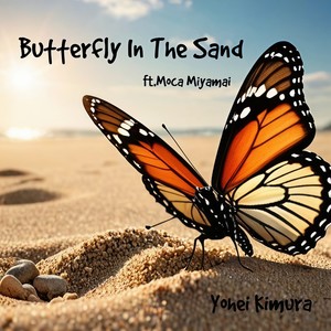 Butterfly In The Sand (feat. 宮舞モカ)