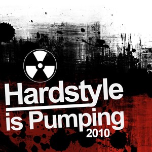 Hardstyle Is Pumping 2010