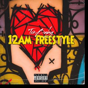 12AM FREESTYLE (Explicit)