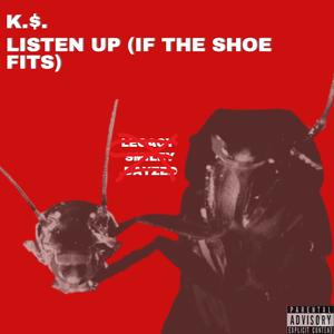 Listen Up (If The Shoe Fits) [Explicit]