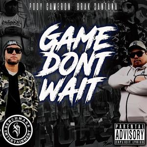 Game Dont Wait (feat. Pody Cameron) (Explicit)