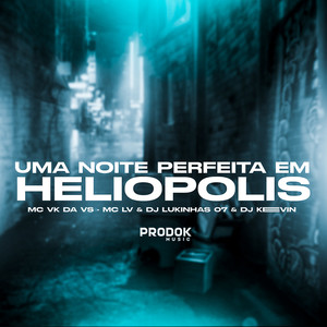 Uma Noite Perfeita em Heliópolis (Explicit)