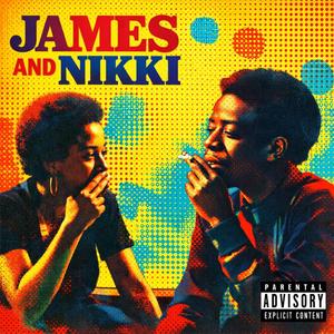 James and Nikki (Conversations) (Explicit)