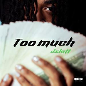 Too much (Explicit)