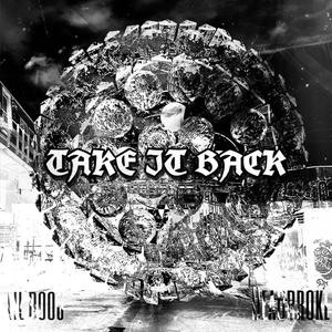 take it back (feat. Deadbroke) (Explicit)