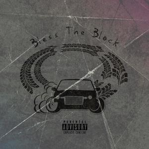 Bless The Block (Explicit)