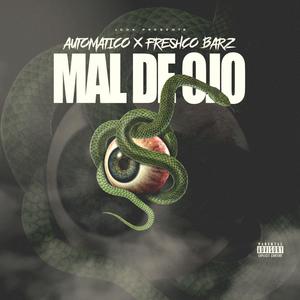 Mal De Ojo (feat. FreshcoBarz) (Explicit)