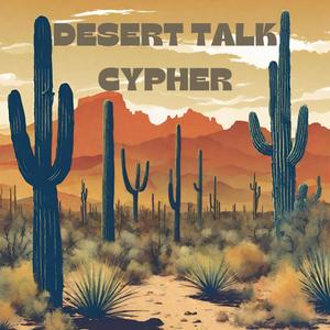 DESERT TALK CYPHER (feat. Vonte Mays, Kay Zilla, Yung Desert, Ayyoo Dizzy & Big Shake) (Explicit)