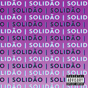 Solidão (Explicit)