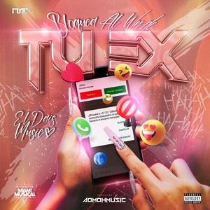 Bloquea al wn de tu ex (feat. Miami Musical Production) (Explicit)