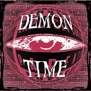 Demon Time (Explicit)